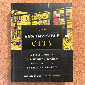 the 99% Invisible city book
